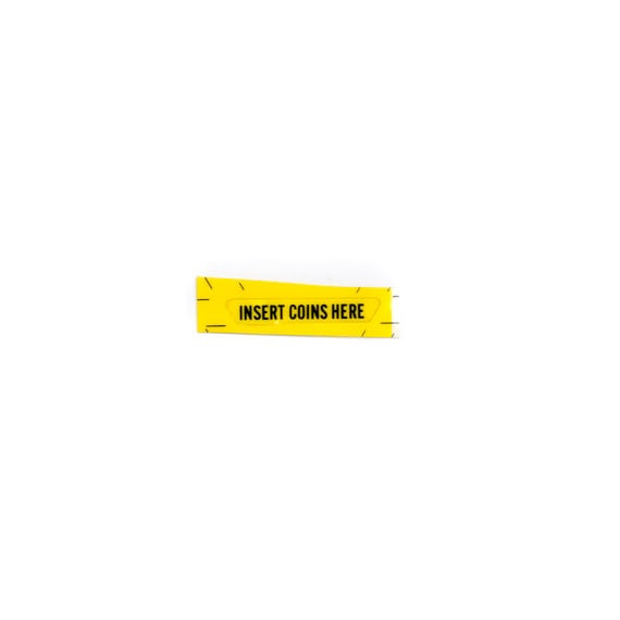 DIXIE NARCO 90383516001 LABEL-INSERT COINS HERE-