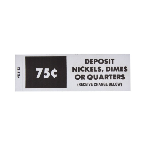 LABEL, DEPOSIT NICKEL/DIME/QUARTER, $.75, 1-1/4"X 4"